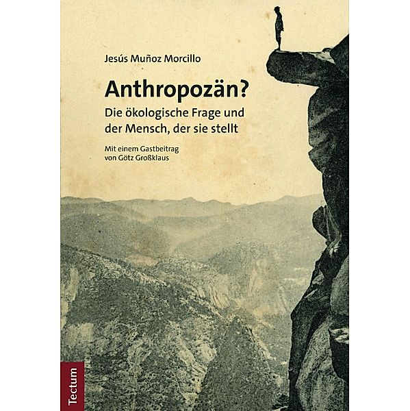 Anthropozän?, Jesús Muñoz Morcillo