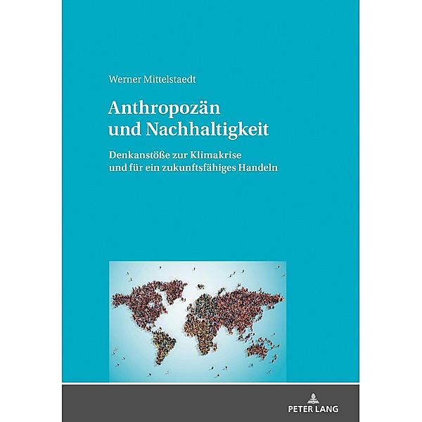 Anthropozaen und Nachhaltigkeit, Mittelstaedt Werner Mittelstaedt