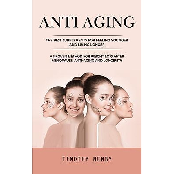 Anti Aging, Timothy Newby