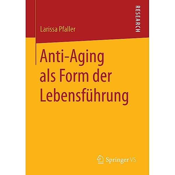 Anti-Aging als Form der Lebensführung, Larissa Pfaller