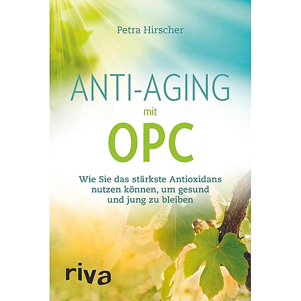 Anti-Aging mit OPC, Petra Hirscher