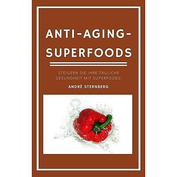 Anti-Aging-Superfoods, André Sternberg