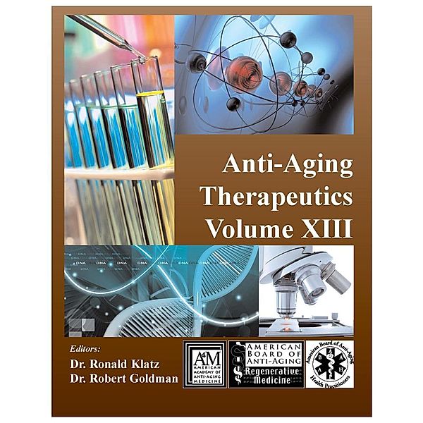 Anti-Aging Therapeutics Volume XIII, AM American Academy