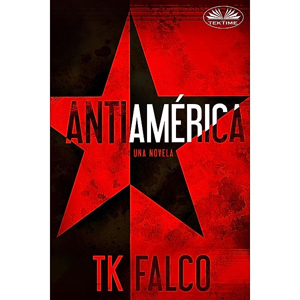 Anti América, T. K. Falco