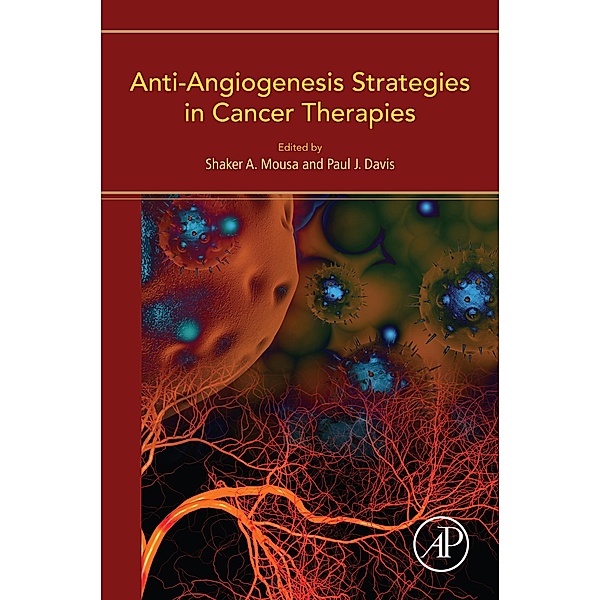 Anti-Angiogenesis Strategies in Cancer Therapies, Shaker Mousa, Paul Davis