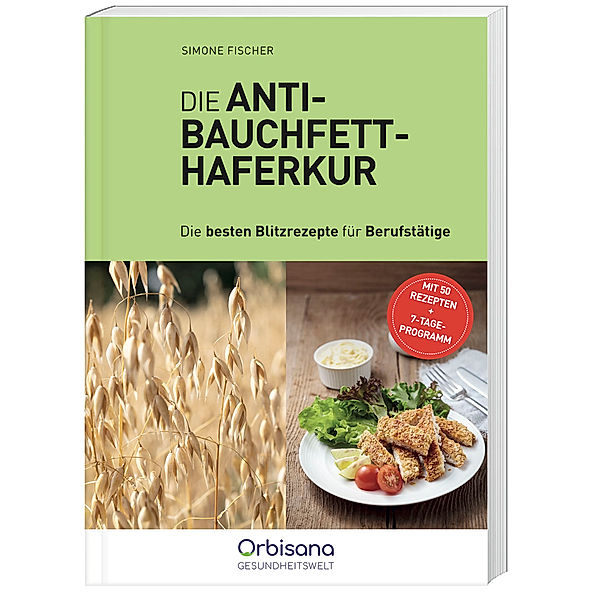 Anti Bauchfett Haferkur Blitzrezepte für Berufstätige, Simone Fischer