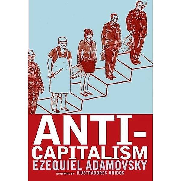 Anti-Capitalism, Ezequiel Adamovsky