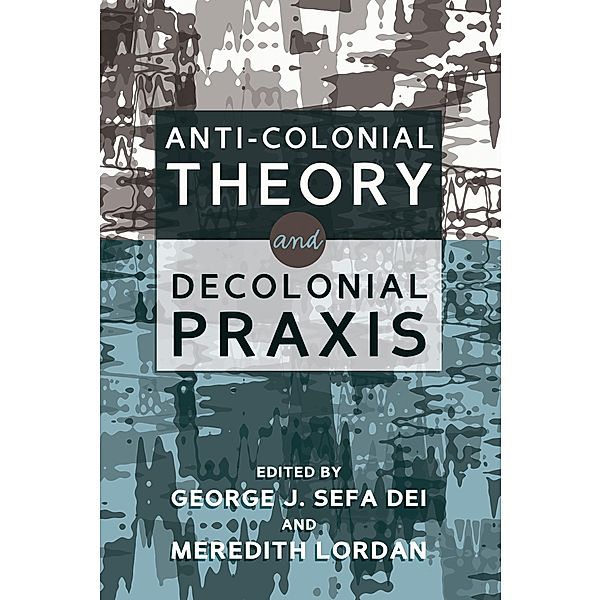 Anti-Colonial Theory and Decolonial Praxis