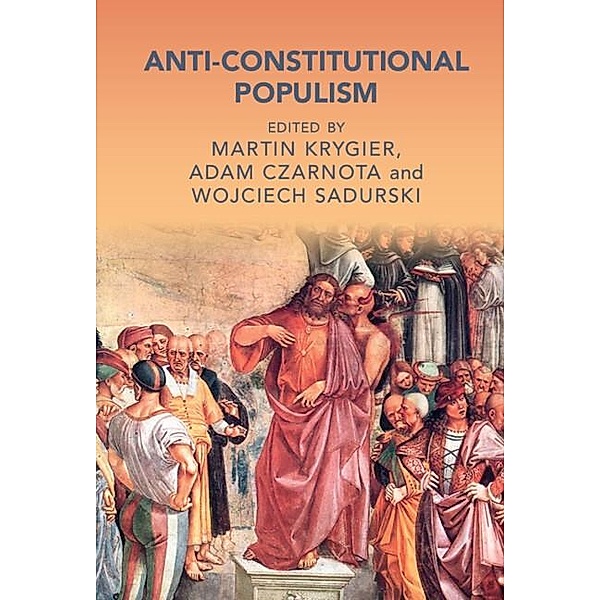 Anti-Constitutional Populism / Cambridge Studies in Law and Society