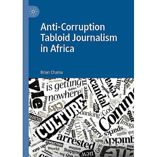 Anti-Corruption Tabloid Journalism in Africa, Brian Chama
