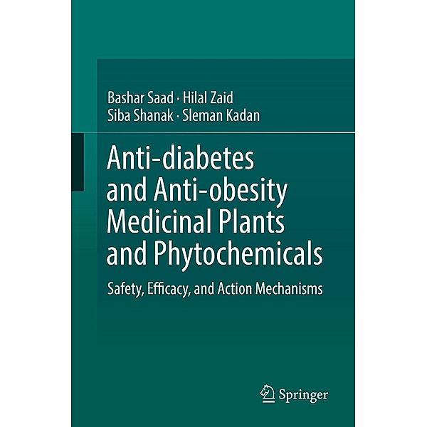 Anti-diabetes and Anti-obesity Medicinal Plants and Phytochemicals, Bashar Saad, Hilal Zaid, Siba Shanak, Sleman Kadan