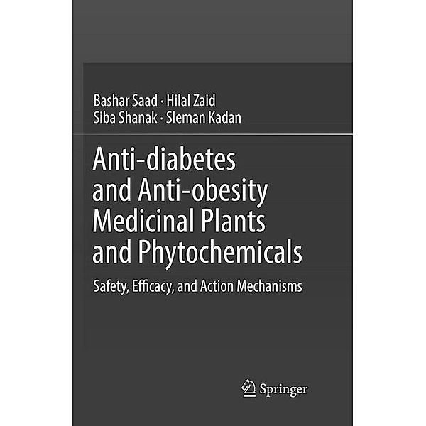 Anti-diabetes and Anti-obesity Medicinal Plants and Phytochemicals, Bashar Saad, Hilal Zaid, Siba Shanak, Sleman Kadan