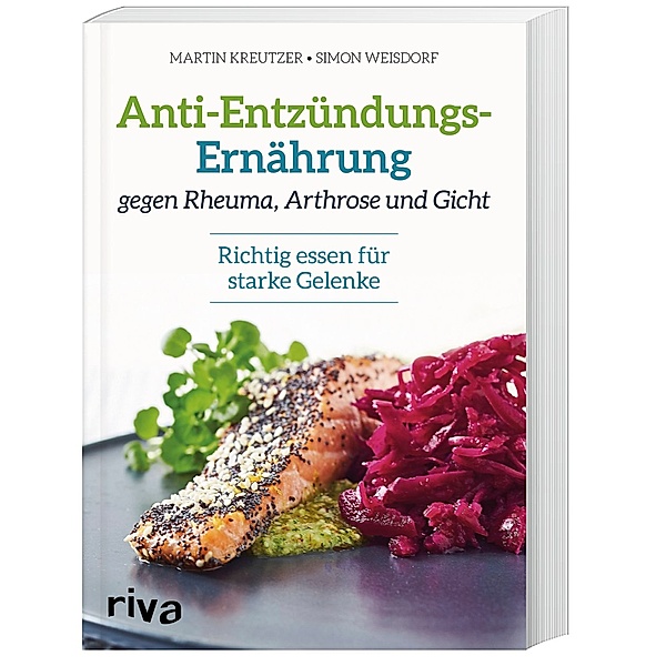 Anti-Entzündungs-Ernährung gegen Rheuma, Arthrose und Gicht, Martin Kreutzer, Simon Weisdorf
