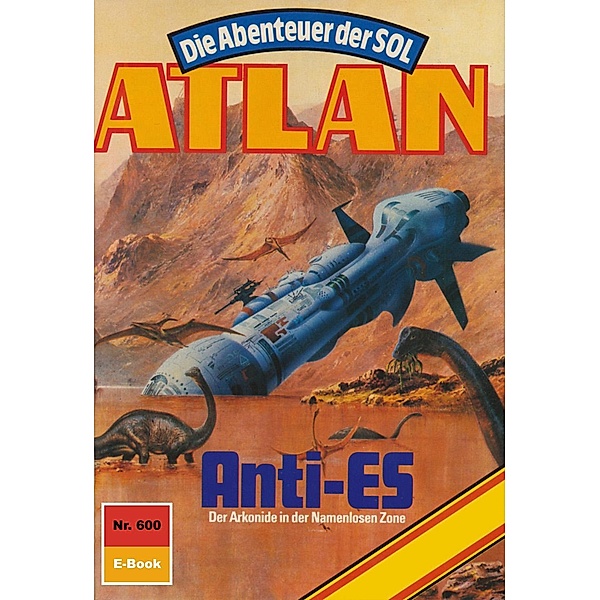 Anti-Es (Heftroman) / Perry Rhodan - Atlan-Zyklus Anti-ES Bd.600, Peter Griese
