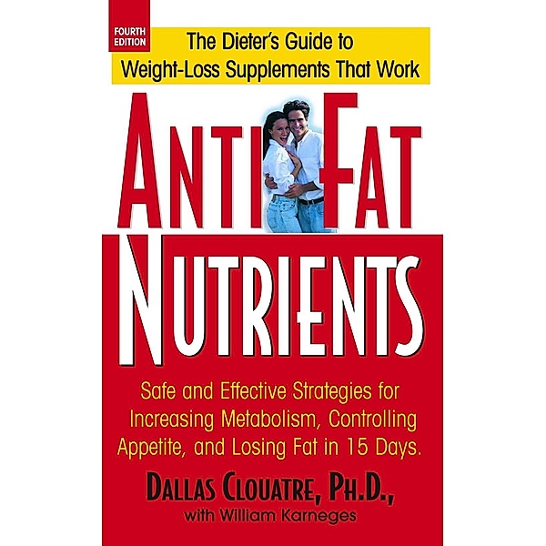 Anti-Fat Nutrients, Dallas Clouatre