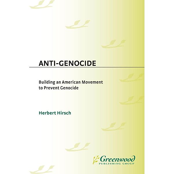 Anti-Genocide, Herbert Hirsch