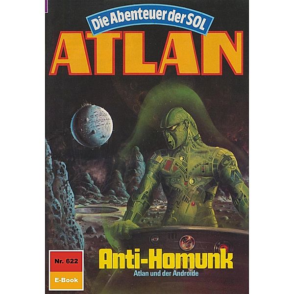 Anti-Homunk (Heftroman) / Perry Rhodan - Atlan-Zyklus Anti-ES Bd.622, Hubert Haensel