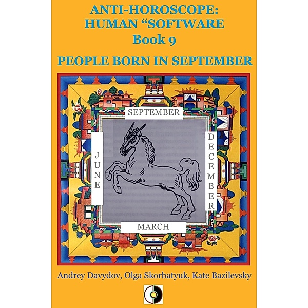 Anti-Horoscope: Human “Software”: People Born In September, Andrey Davydov, Kate Bazilevsky, Olga Skorbatyuk