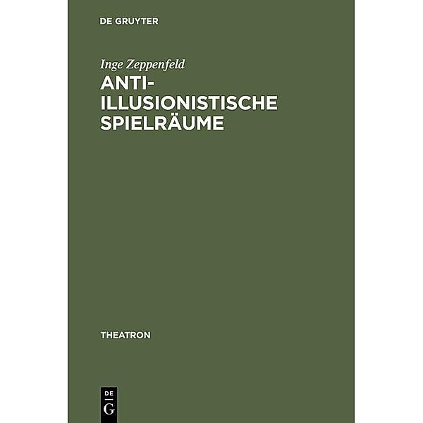 Anti-illusionistische Spielräume / Theatron Bd.27, Inge Zeppenfeld
