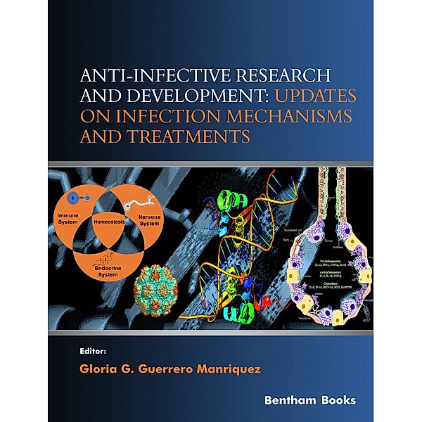 Anti-infective Research and Development: Updates on Infection Mechanisms and Treatments / Frontiers in Anti-Infective Agents Bd.2
