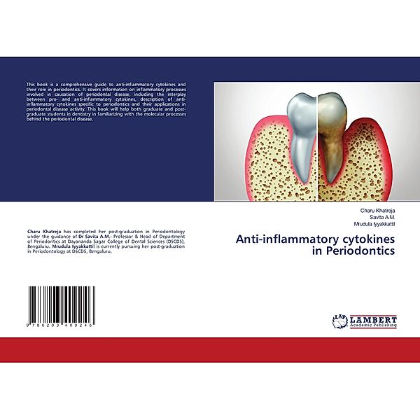 Anti-inflammatory cytokines in Periodontics, Charu Khatreja, Savita A.M., Mrudula Iyyakkattil