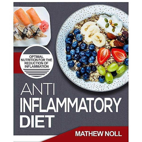 Anti-Inflammatory Diet, Mathew Noll
