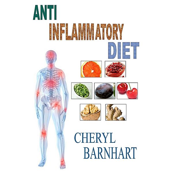 Anti Inflammatory Diet, Cheryl Barnhart