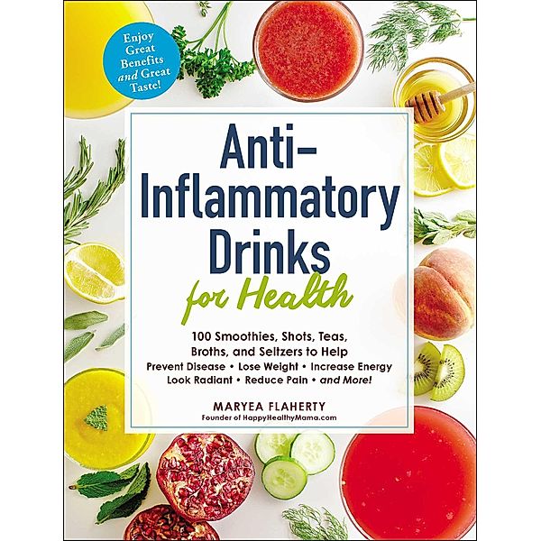 Anti-Inflammatory Drinks for Health, Maryea Flaherty
