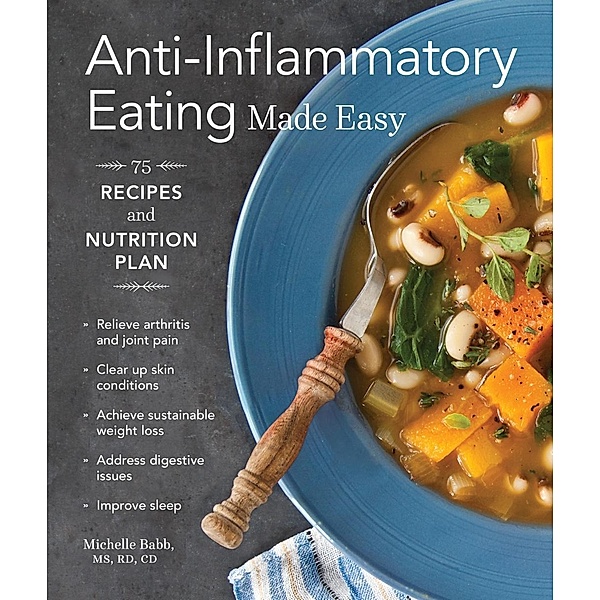 Anti-Inflammatory Eating Made Easy, Michelle Babb