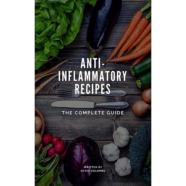 Anti-Inflammatory Recipes, David Colombo