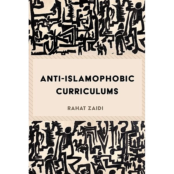 Anti-Islamophobic Curriculums, Rahat Zaidi