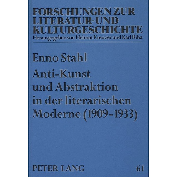 Anti-Kunst und Abstraktion in der literarischen Moderne (1909-1933), Enno Stahl