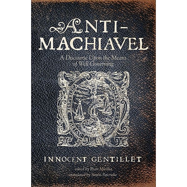 Anti-Machiavel, Innocent Gentillet