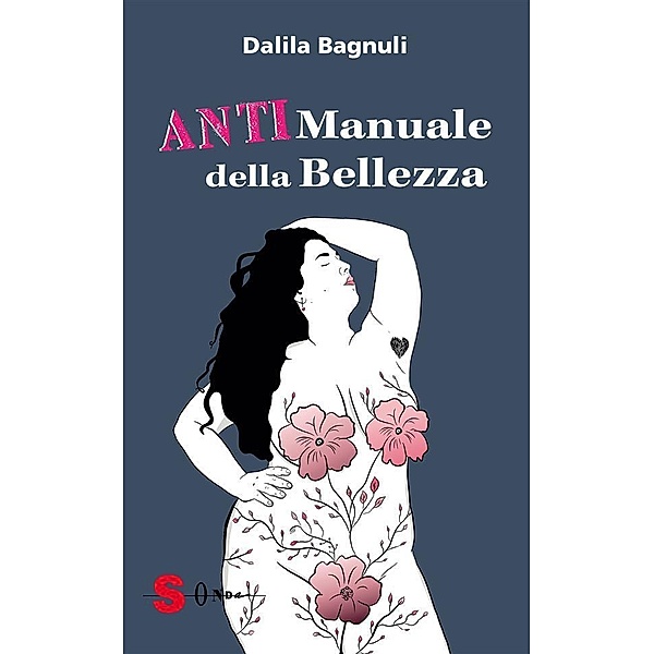 Anti manuale della bellezza, Dalila Bagnuli