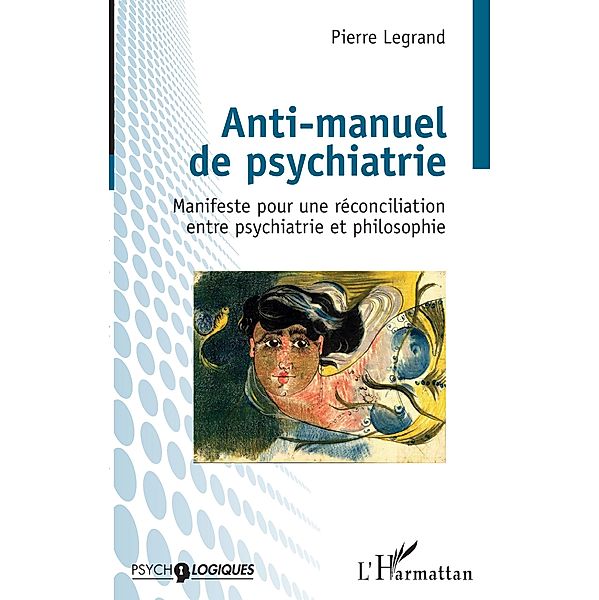 Anti-manuel de psychiatrie, Legrand Pierre Legrand