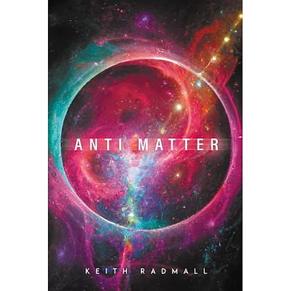 Anti Matter, Keith Radmall