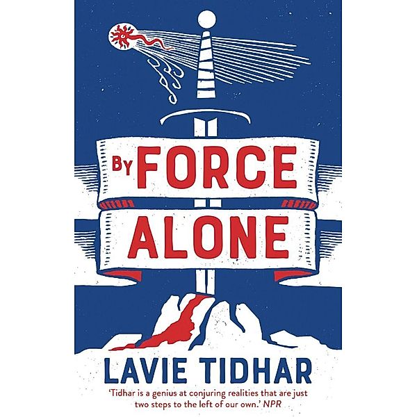 Anti-Matter of Britain Quartet / By Force Alone, Lavie Tidhar