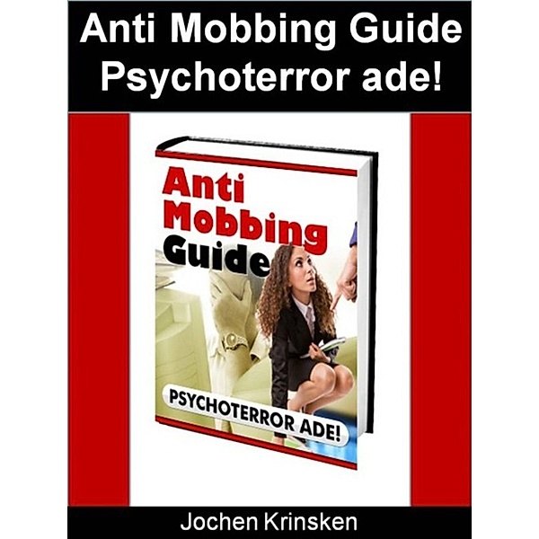 Anti Mobbing Guide, Jochen Krinsken