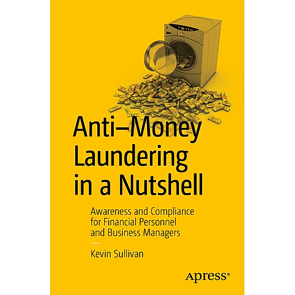 Anti-Money Laundering in a Nutshell, Kevin Sullivan