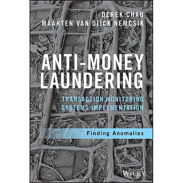 Anti-Money Laundering Transaction Monitoring Systems Implementation / SAS Institute Inc, Derek Chau, Maarten van Dijck Nemcsik