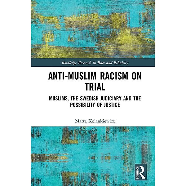Anti-Muslim Racism on Trial, Marta Kolankiewicz