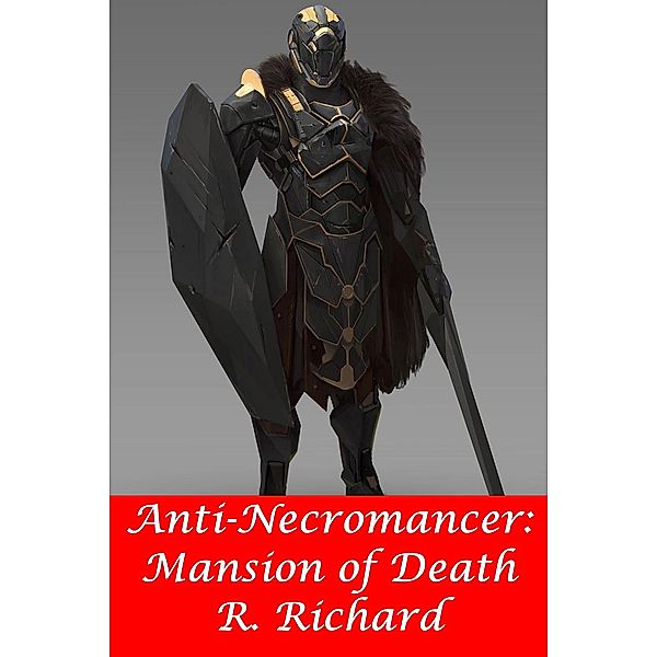 Anti-Necromancer: Death Mansion, R. Richard