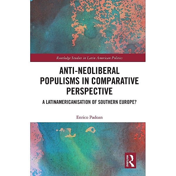 Anti-Neoliberal Populisms in Comparative Perspective, Enrico Padoan