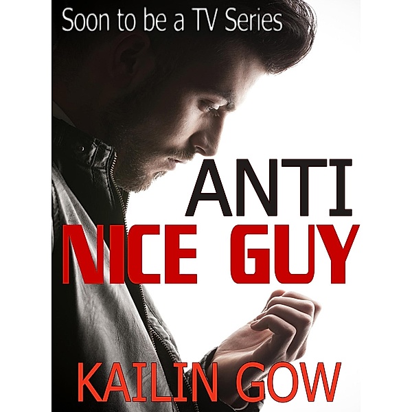 Anti-Nice Guy / Anti-Nice Guy, Kailin Gow