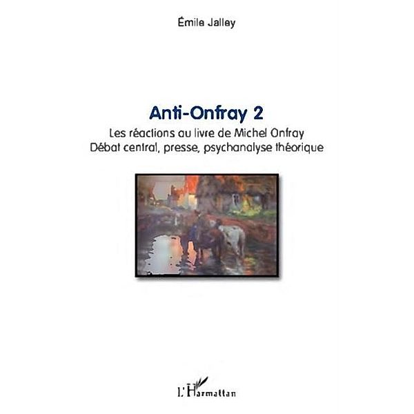 Anti-onfray 2 - les reactions au livre de michel onfray - de / Hors-collection, Ngole Philip N Joseph Binyoum