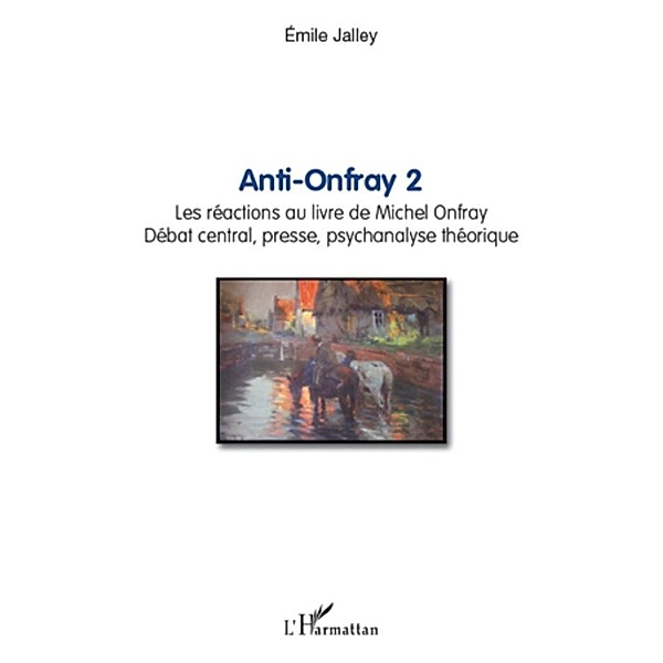Anti-onfray 2 - les reactions au livre de michel onfray - de, Ngole Philip N Joseph Binyoum Ngole Philip N Joseph Binyoum