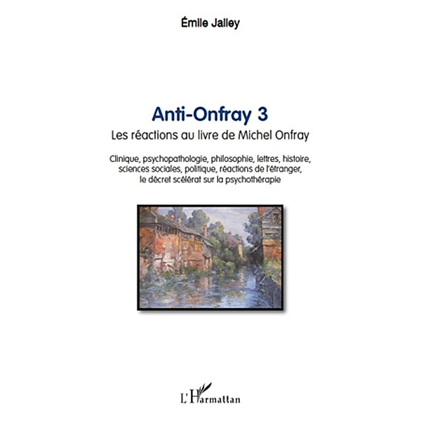 Anti-Onfray 3, Emile Jalley Emile Jalley