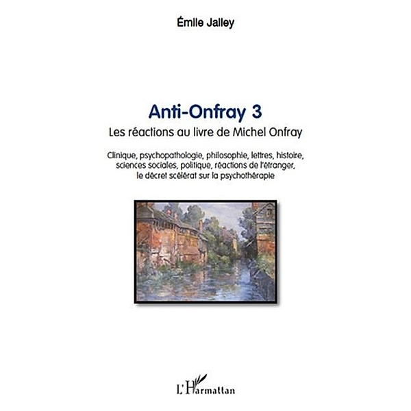Anti-Onfray 3 / Hors-collection, Emile Jalley