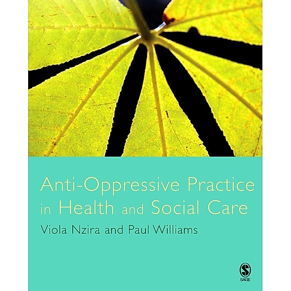 Anti-Oppressive Practice in Health and Social Care, Viola Nzira, Paul Williams