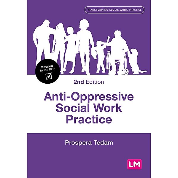Anti-Oppressive Social Work Practice / Transforming Social Work Practice Series, Prospera Tedam